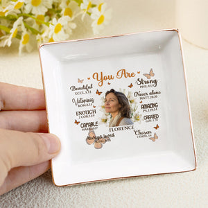 Custom Photo You Are Beautiful Victorious Affirmation - Personalized Jewelry Dish - Gift For Mom, Girlfriend, Wife, Bestie, Sister - NH96