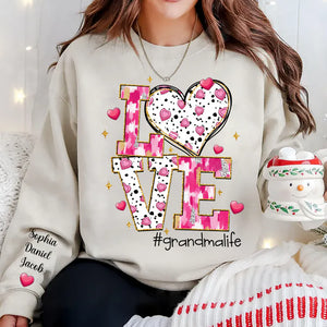 Love Grandma Life Sweet Heart - Personalized Sweatshirt With Design On Sleeve - Gift For Grandma, Mom, Wife | Custom Sleeve NH96