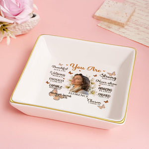 Custom Photo You Are Beautiful Victorious Affirmation - Personalized Jewelry Dish - Gift For Mom, Girlfriend, Wife, Bestie, Sister - NH96