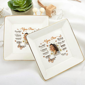 Custom Photo You Are Beautiful Victorious Affirmation - Personalized Jewelry Dish - Gift For Mom, Girlfriend, Wife, Bestie, Sister - NH96