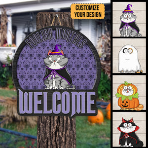 Foolish Mortals Welcome - Halloween Gift For Cat Lover - Personalized Custom Shaped Wood Sign - CLP01 NH96