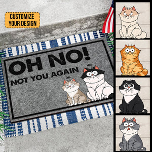 Oh No! Not You Again - Gift For Pet Lovers - Personalized Door Mat - CLP02 - NH96