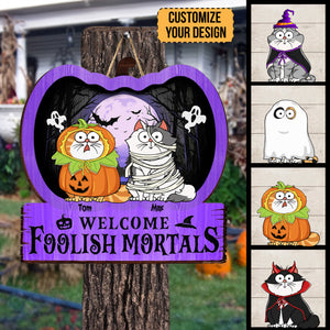 Welcome Foolish Mortals - Personalized Custom Shaped Wood Sign - CLP01 - NH96