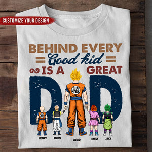 Behind Every Good Kid Is A Great Dad - Gift For Dad, Father - Personalized T Shirt