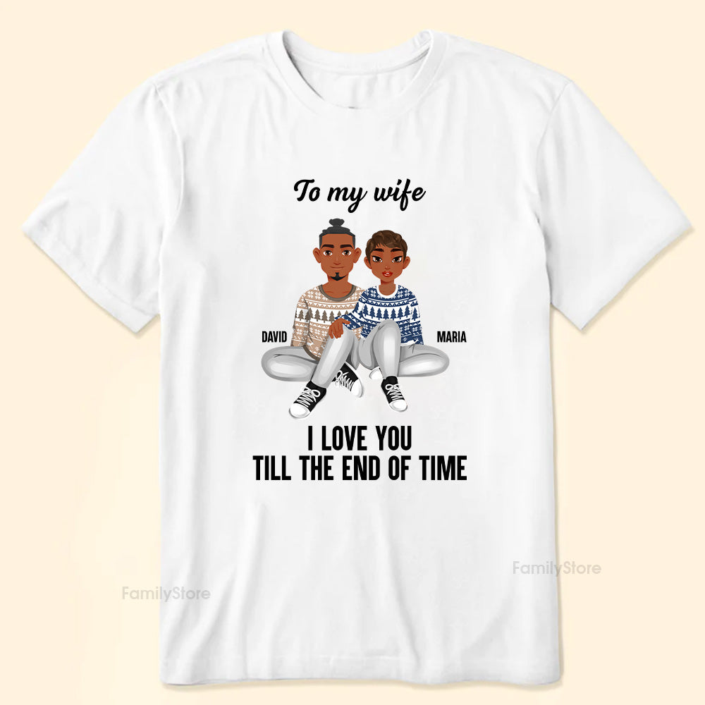 I Love You Till The End Of Time Black African - Personalized Shirt - Gift For Couple, Husband Wife, Anniversary, Engagement, Wedding, Marriage Gift - GR1 NH96