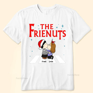 The Friendnuts Peanuts - Personalized Shirt - Gift For Couple, Husband Wife, Anniversary, Engagement, Wedding, Marriage Gift CL45 NH96