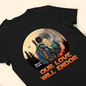 Star Wars Our Love Will Endor - Gift For Couple - Personalized Couple Tshirt - CL19 NH96