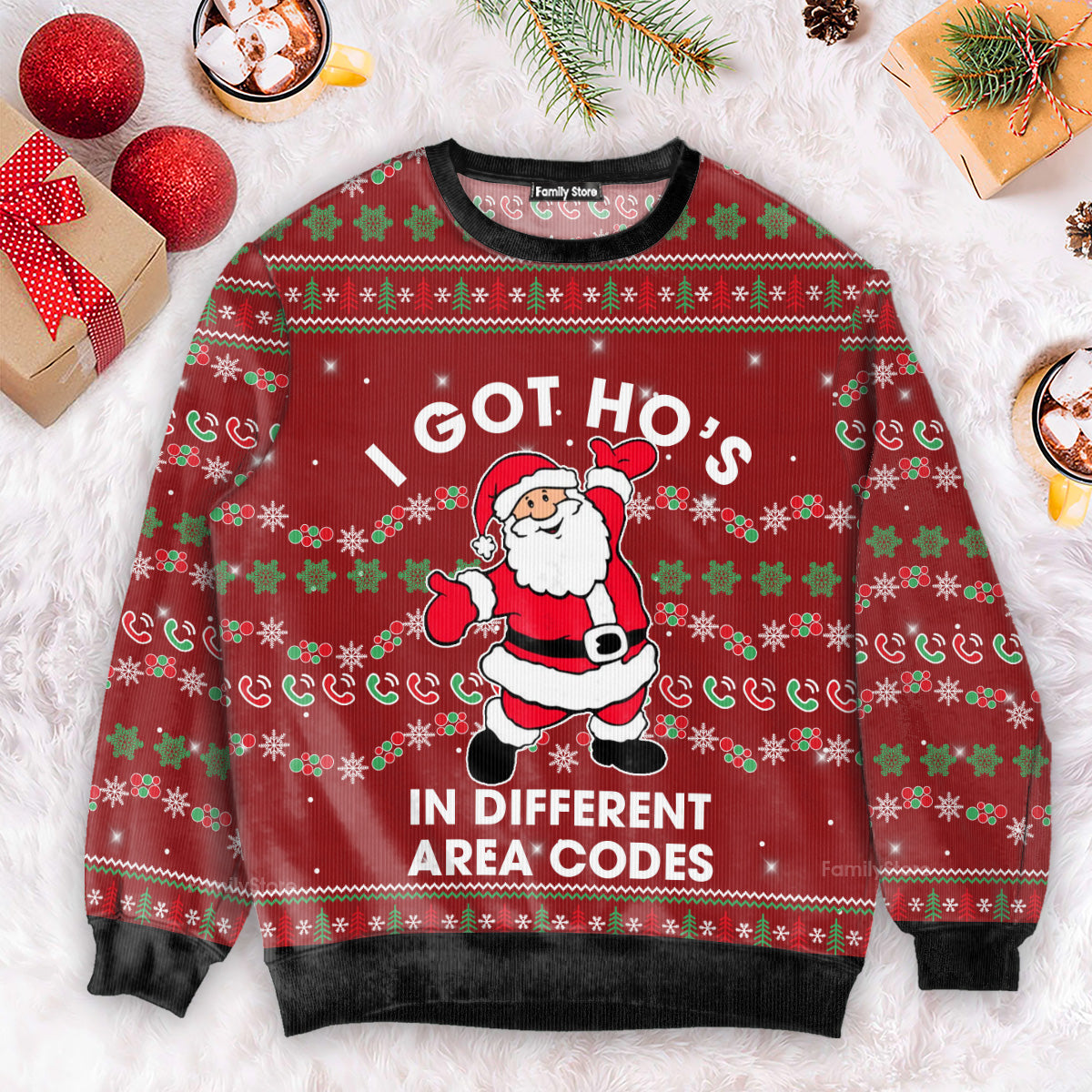 I Got Ho‘s In Different Area Codes Ugly Christmas Sweater