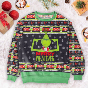 The Grinc Green Monster Merry Grinchmas Whatever - Ugly Christmas Sweater