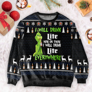 I Will Drink Miller Lite Everywhere Christmas Xmas - Ugly Sweatshirt