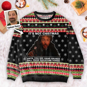 FamilyStore Its Not Christmas Until Hans Gruber Falls From Nakatomi Tower - Ugly Sweater