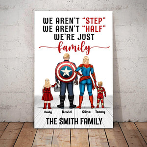 We Aren't Step We Aren't Half We Just Family - Gift For Dad, Husband, Father's Day - Personalized Canvas Poster