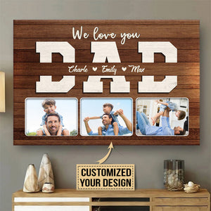 We Love You Daddy - Gift For Dad, Grandpa - Personalized Canvas Poster