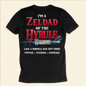 I'm A Zeld Daddy Of The Hyrule Warriors - Gift For Father's Day - Personalized Shirt 2 Side