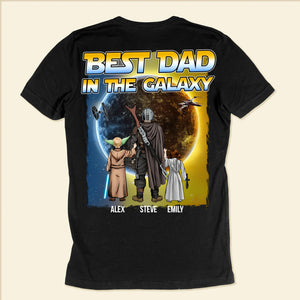 Star War The Best Dad In The Galaxy Always Besides Us - Gift For Dad, Father's Day - Personalized Shirt 2 Side CL08