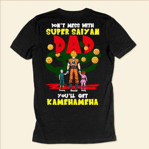 Don't Mess With Saiyan Dad He Is The Ultimate Legend Dragon Ball - Gift For Father's Day - Personalized Shirt 2 Side