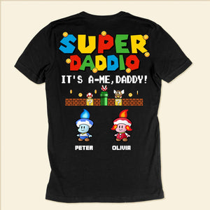 Super Daddio Mario It's Me Dad - Gift For  Dad, Father's Day - Personalized Shirt 2 Side