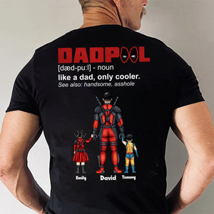 Super Hero My Papa Is As Cool As A Dadpool - Gift For Father's Day - Personalized Shirt 2 Side