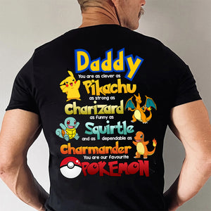 You Are As Clever As Pikachu, As Funny As Squirtle - Gift For Father's Day - Personalized Shirt 2 Side