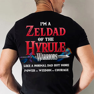 I'm A Zeld Daddy Of The Hyrule Warriors - Gift For Father's Day - Personalized Shirt 2 Side