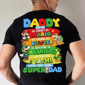 Daddy You Are Smart As Mario - Gift For Father's Day - Personalized Shirt 2 Side