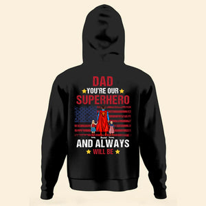 Dad You're Our Superhero As Always - Gift For Father's Day - Personalized TShirt