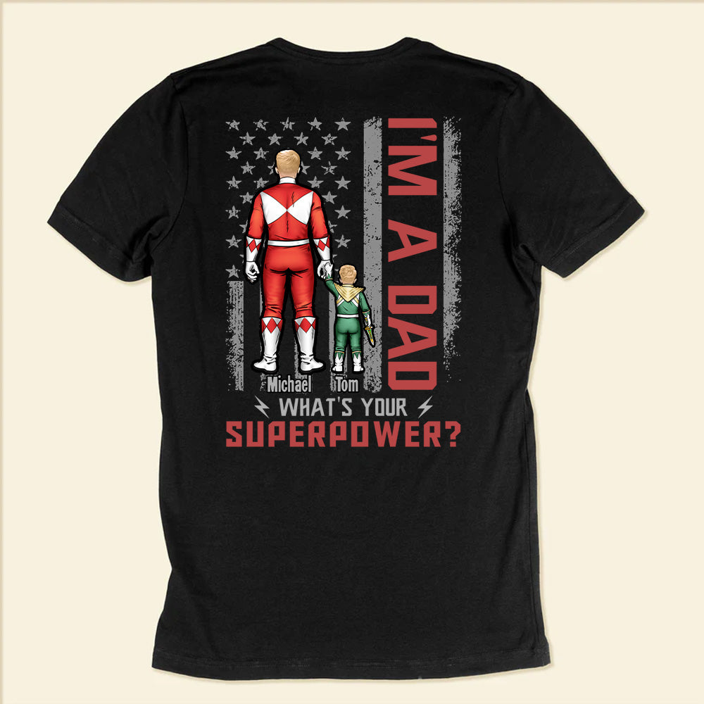 I Am A Dad What Is Your Super Mighty Morphin Power Rangers - Gift For Dad - Personalized TShirt - CL21 NA94