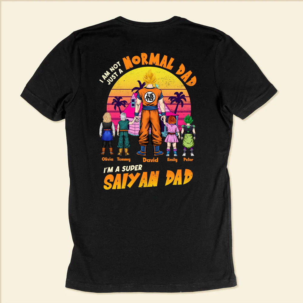 Dragon Ball Dad I Am Not Just A Normal Dad - Gift For Dad, Father's Day - Personalized TShirt CL03