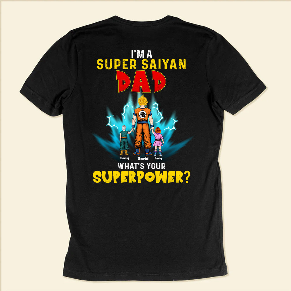 What Is Your Super Power Dragon Ball - Gift For Dad, Husband, Father's Day - Personalized TShirt