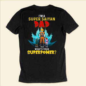 What Is Your Super Power Dragon Ball - Gift For Dad, Husband, Father's Day - Personalized TShirt