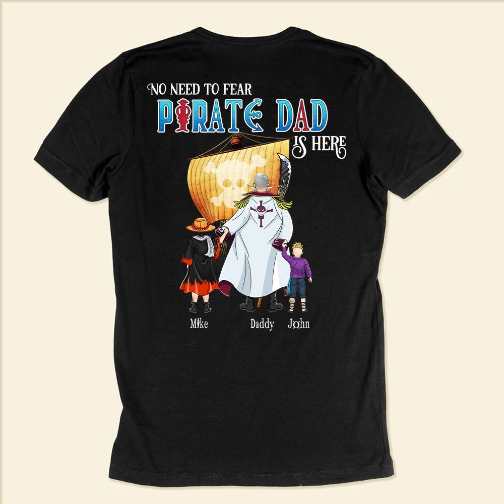 One Piece No Need To Fear Captain Dad Is Here - Gift For Father's Day - Personalized TShirt