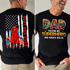 Dad You're Always Be My Superhero - Gift For Father's Day - Personalized Shirt 2 Side