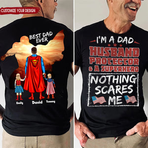 I'm A Dad, A Superhero And Nothing Scares Me - Gift For Father's Day - Personalized Shirt 2 Side