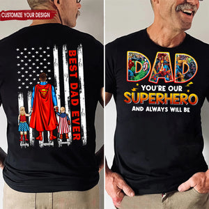 You're Our Super Hero And Always Will Be - Gift For Dad, Husband, Father's Day - Personalized Shirt 2 Side CL02