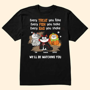 Every Treat You Fake - Gift For Pet Lovers - Personalized Unisex Tshirt - CLP01 NH96