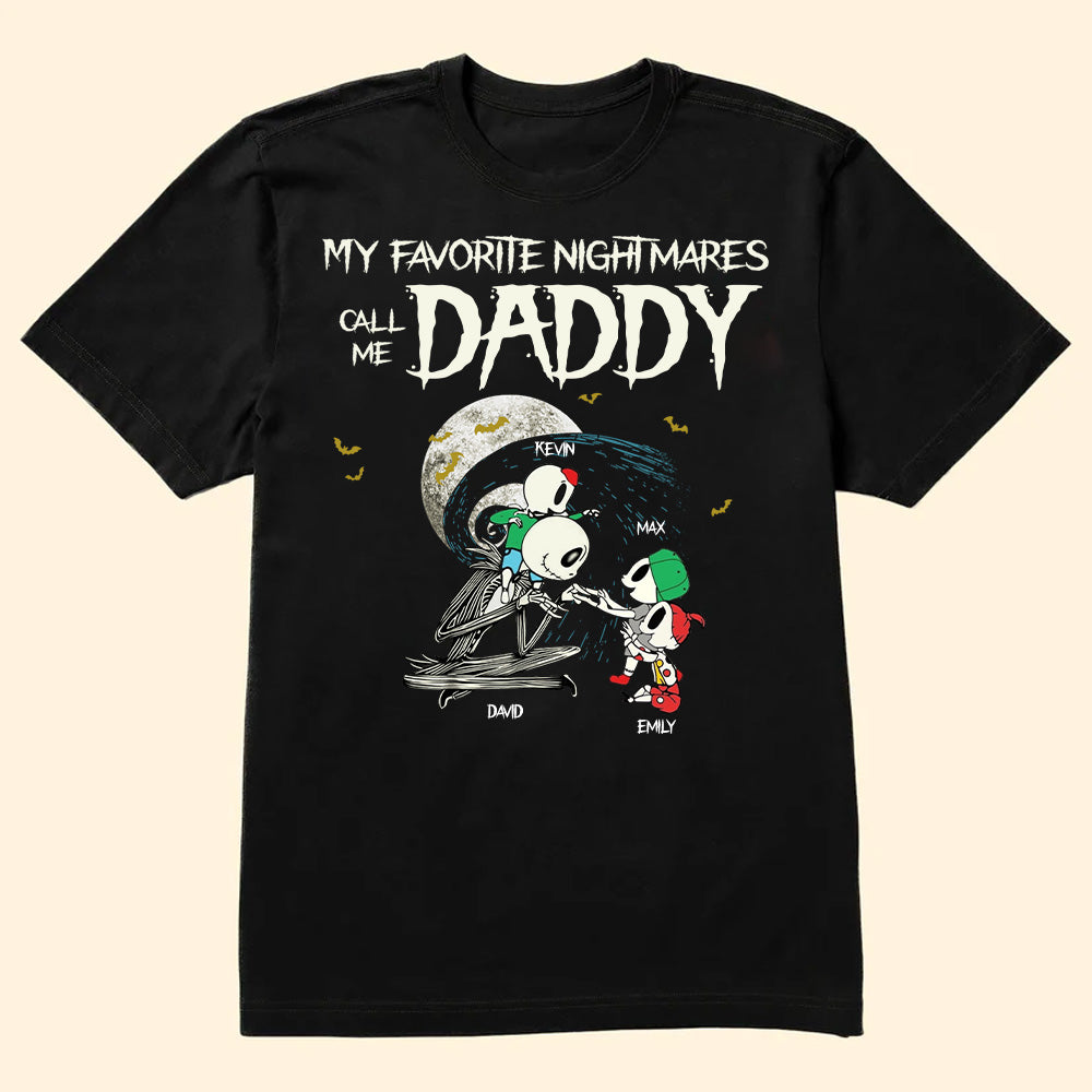 My Favorite Nightmare Call Me Daddy - Gift For Dad - Personalized TShirt - CL14 NA94