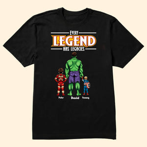 Each Legend Always Has His Legacies - Gift For Father's Day - Personalized TShirt