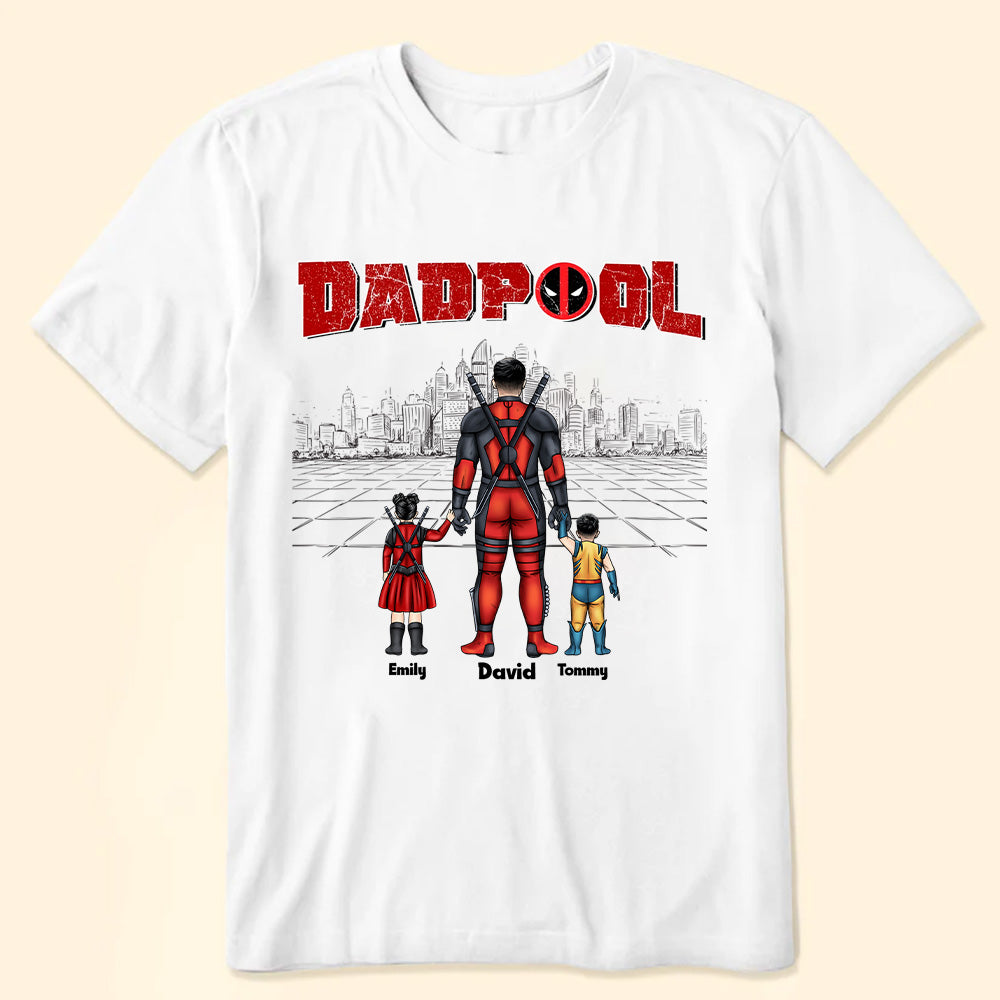 My Father My Superhero Dadpool Version - Gift For Father's Day - Personalized TShirt