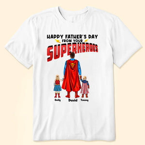 We Love You From Your Superhero - Gift For Dad, Husband, Father's Day - Personalized TShirt