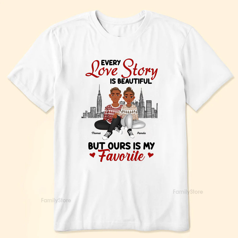 Every Love Story Is Beautiful But Ours Is My Favorite Black African - Personalized Shirt - Gift For Couple, Husband Wife, Anniversary, Engagement, Wedding, Marriage Gift - GR1 NH96