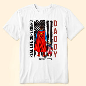 The Real Life Super Hero - Gift For Dad Father's Day - Personalized TShirt CL02