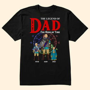 The Legend Of zelda Dad The Hero Of Time - Gift For Dad, Father's Day - Personalized TShirt CL07