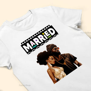 Married Since Black African - Personalized Shirt - Gift For Couple, Husband Wife, Anniversary, Engagement, Wedding, Marriage Gift - GR5 NH96