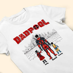 My Father My Superhero Dadpool Version - Gift For Father's Day - Personalized TShirt