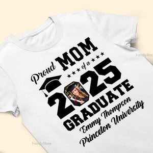 Proud Mom Of A Graduate - Personalized Photo Shirt - Photo PT