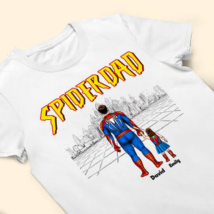 My Father My Superhero SpiderDad Version - Gift For Father's Day - Personalized TShirt