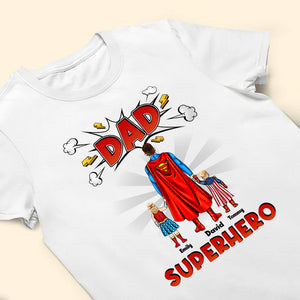 Thanks For Being Our Superhero - Gift For Dad, Husband, Father's Day - Personalized TShirt