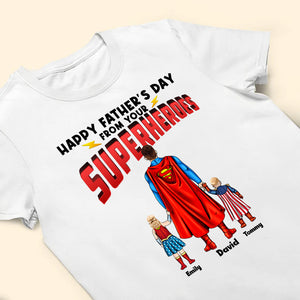 We Love You From Your Superhero - Gift For Dad, Husband, Father's Day - Personalized TShirt