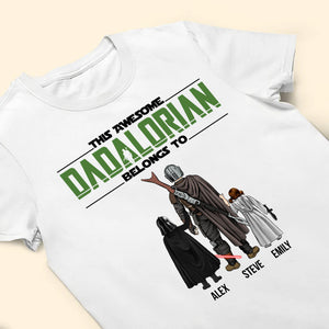 Star War This Awesome Dadalorian Belongs To Us - Gift For Father's Day - Personalized TShirt CL08