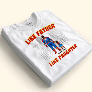 Like Father Like Son We Are Superheros - Gift For Dad, Husband, Father's Day - Personalized TShirt